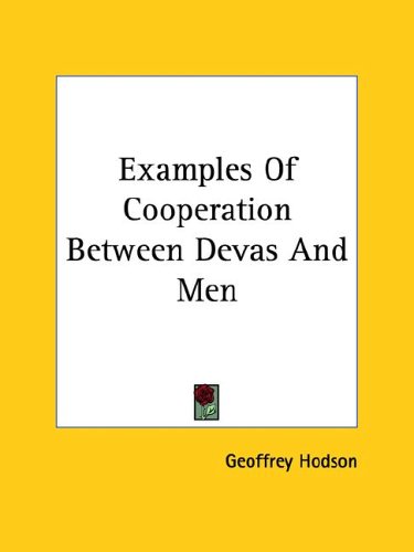 Examples of Cooperation Between Devas and Men (9781425338312) by Hodson, Geoffrey