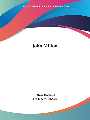 John Milton (9781425343507) by Hubbard, Elbert; Hubbard, Fra Elbert