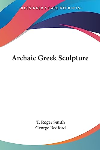9781425348243: Archaic Greek Sculpture