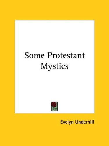 Some Protestant Mystics (9781425356705) by Underhill, Evelyn