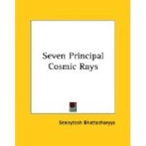 Seven Principal Cosmic Rays (9781425364120) by Bhattacharyya, Benoytosh