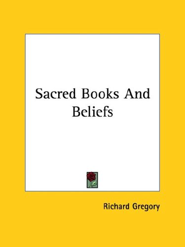 Sacred Books and Beliefs (9781425368142) by Gregory, Richard
