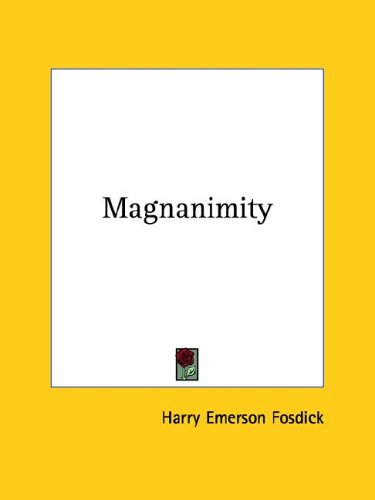 Magnanimity (9781425369064) by Fosdick, Harry Emerson