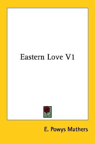 Eastern Love (9781425425036) by Mathers, E. Powys