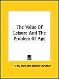Stock image for The Value of Leisure and the Problem of Age for sale by MyLibraryMarket