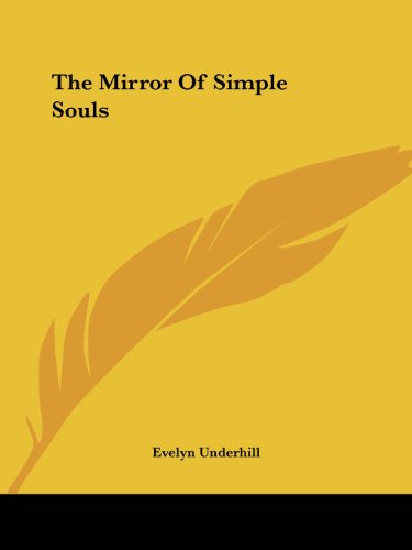 Beispielbild fr The Mirror Of Simple Souls zum Verkauf von California Books