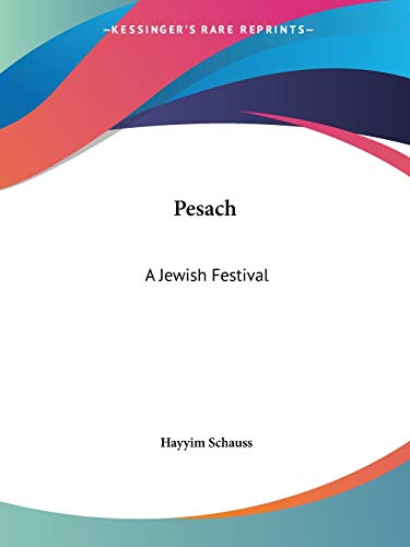 Pesach: A Jewish Festival (9781425469955) by Schauss, Hayyim