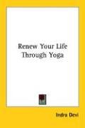 9781425482855: Renew Your Life Through Yoga