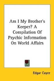 Am I My Brother's Keeper? a Compilation (9781425482992) by Cayce, Edgar