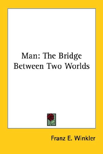 Beispielbild fr Man: The Bridge Between Two Worlds zum Verkauf von Hawking Books