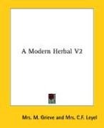 Stock image for A Modern Herbal V2 for sale by ThriftBooks-Dallas