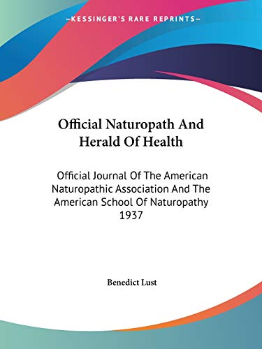 9781425495350: Official Naturopath and Herald of Health: Official Journal of the American Naturopathic Association and the American School of Naturopathy 1937