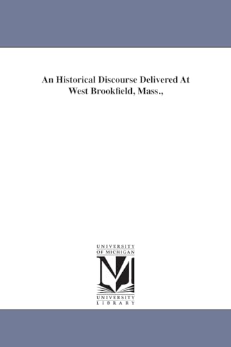 Stock image for An historical discourse delivered at West Brookfield, Mass, for sale by PBShop.store US