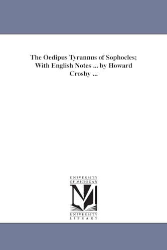 9781425510572: The OEdipus tyrannus of Sophocles; with English notes ... By Howard Crosby ...