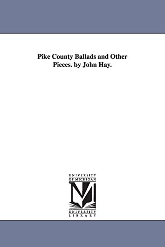 Stock image for Pike county ballads and other pieces By John Hay for sale by PBShop.store US