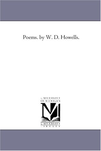 Imagen de archivo de Poems by W D Howells a la venta por PBShop.store US
