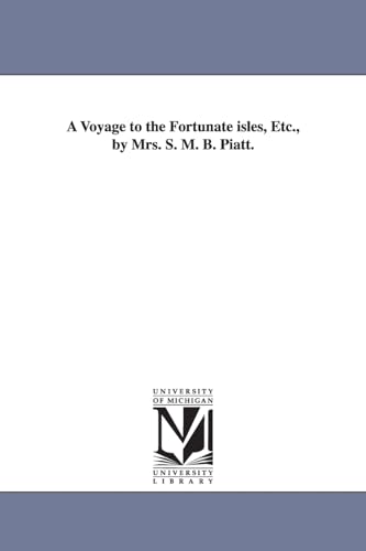 Stock image for A voyage to the Fortunate Isles, etc, by Mrs S M B Piatt for sale by PBShop.store US