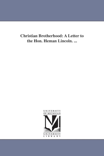 Beispielbild fr Christian brotherhood a letter to the Hon Heman Lincoln zum Verkauf von PBShop.store US