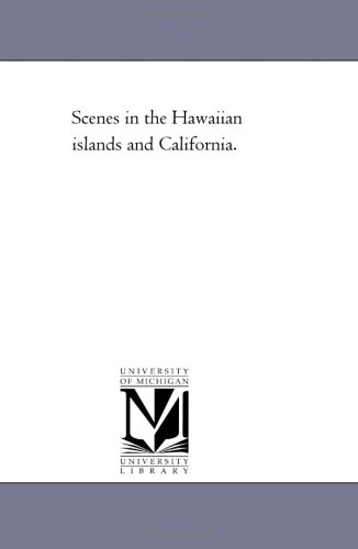 Imagen de archivo de Scenes in the Hawaiian islands and California a la venta por PBShop.store US