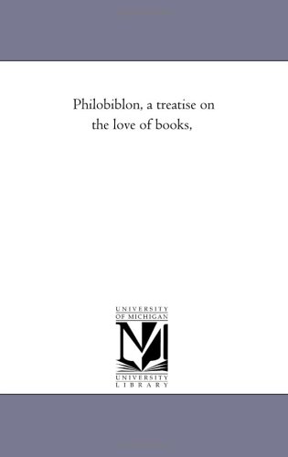Stock image for Philobiblon, a treatise on the love of books, for sale by PBShop.store US