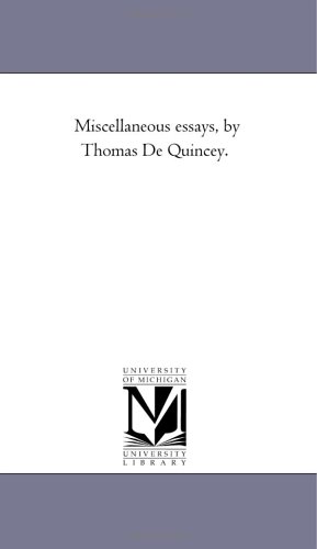 Stock image for Miscellaneous essays, by Thomas De Quincey. for sale by Lucky's Textbooks