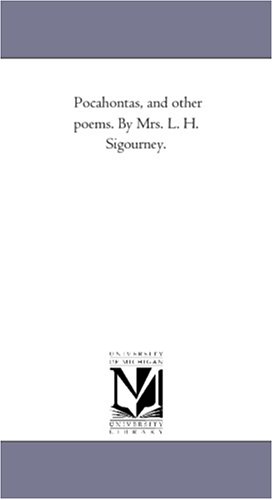 Beispielbild fr Pocahontas, and Other Poems. by Mrs. L. H. Sigourney. zum Verkauf von Lucky's Textbooks