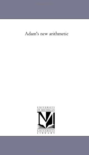 9781425529406: Adam's New Arithmetic--