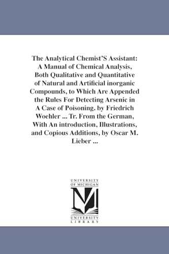 The analytical chemist's assistant (9781425534530) by Michigan Historical Reprint Series