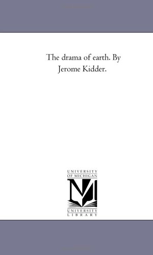 Beispielbild fr The drama of earth By Jerome Kidder zum Verkauf von PBShop.store US