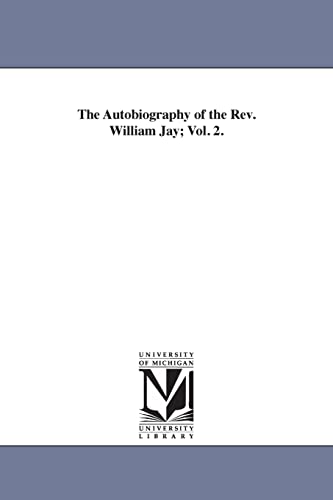 Stock image for The autobiography of the Rev William Jay 2 for sale by PBShop.store US