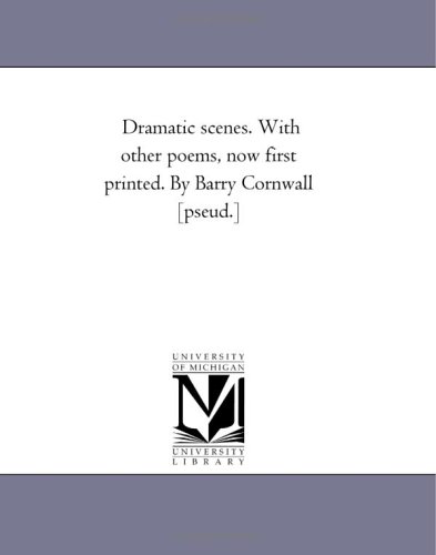 9781425545703: Dramatic Scenes. With Other Poems, Now First Printed. by Barry Cornwall [Pseud.] Vol. 2