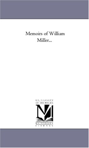 9781425548179: Memoirs of William Miller...