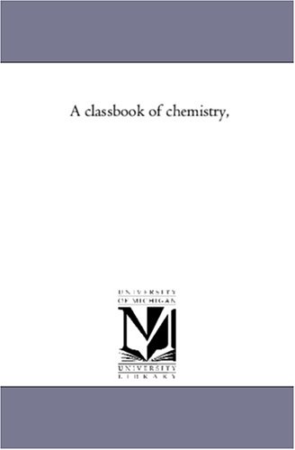9781425551940: A classbook of chemistry,