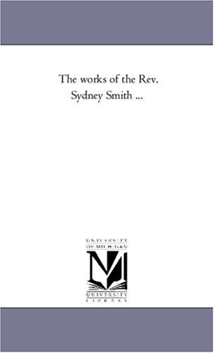 9781425553852: The Works of the Rev. Sydney Smith ...