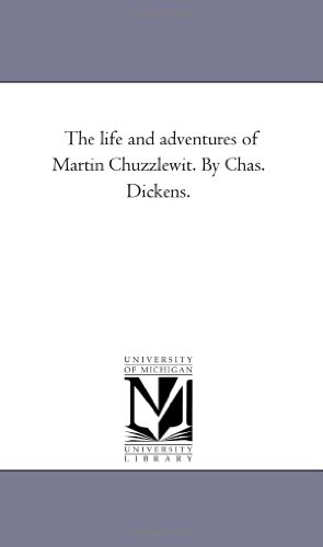 9781425560096: The Life and Adventures of Martin Chuzzlewit