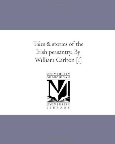 9781425567194: Tales & stories of the Irish peasantry. By William Carlton [!]