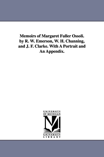 Beispielbild fr Memoirs of Margaret Fuller Ossoli zum Verkauf von Lucky's Textbooks