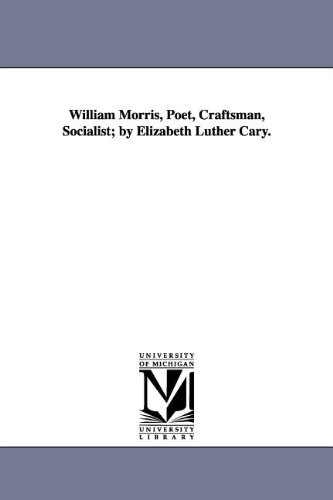 Imagen de archivo de William Morris, Poet, Craftsman, Socialist a la venta por Lucky's Textbooks