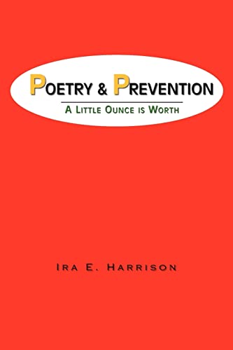 Stock image for POETRY AND PREVENTION: A Little Ounce is Worth for sale by Chiron Media