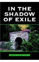 In the Shadow of Exile (9781425701819) by Moore, Patrick