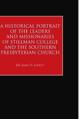 Stock image for A Historical Portrait of the Leaders And Missionaries of Stillman College and the Southern Presbyterian Church for sale by Revaluation Books