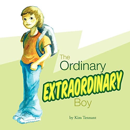 The Ordinary Extraordinary Boy - Tennant, Kim