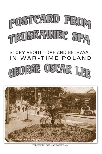 Beispielbild fr POSTCARD FROM TRUSKAWIEC - SPA: Story about Love and betrayal in War-Time Poland zum Verkauf von Wonder Book