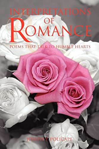 Stock image for Interpretations of Romance: Poems that Talk to Humble Hearts for sale by Lucky's Textbooks