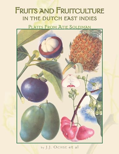 9781425711221: Fruits and Fruitculture in the Dutch East Indies: Plates From Atje Soleiman