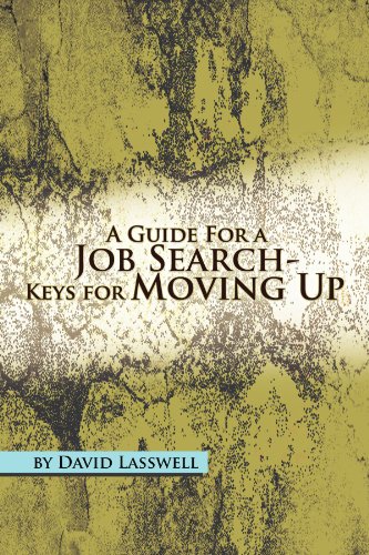 Stock image for A Guide for a Job Search-keys for Moving Up for sale by Revaluation Books