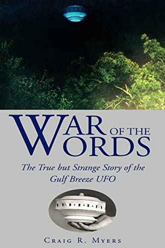 9781425716554: War of the Words: The True but Strange Story of the Gulf Breeze UFO