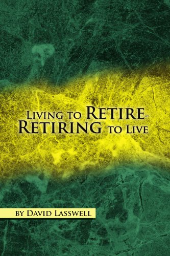 Stock image for Living to Retire-Retiring to Live for sale by Revaluation Books