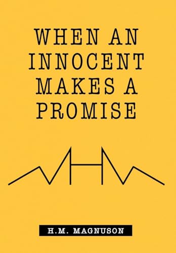 When an Innocent Makes a Promise - H M Magnuson