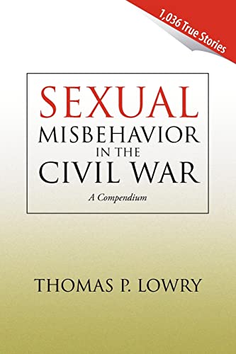 9781425719494: Sexual Misbehavior in the Civil War: A Compendium